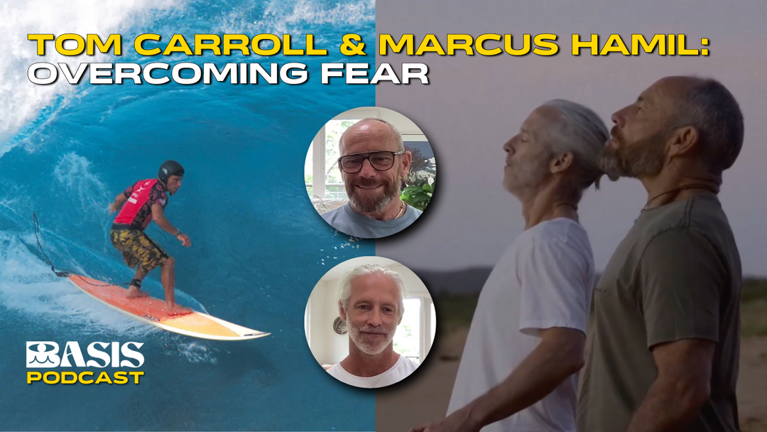 Tom Carroll & Marcus Hamil: Overcoming Fear and Breathwork for Surfers