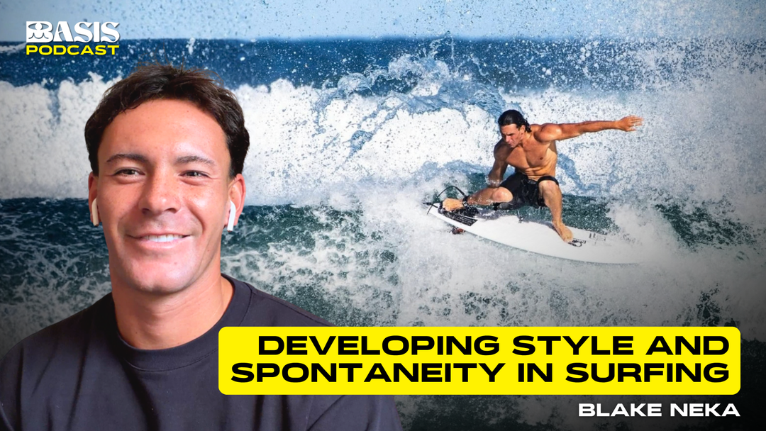 Developing Style and Spontaneity In Surfing  w/ Blake Neka