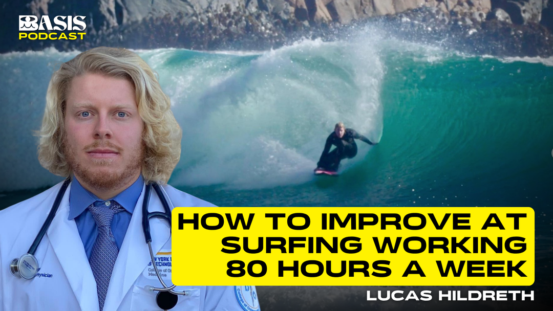 How to Improve at Surfing Working 80 Hours a Week w/ Lucas Hildreth