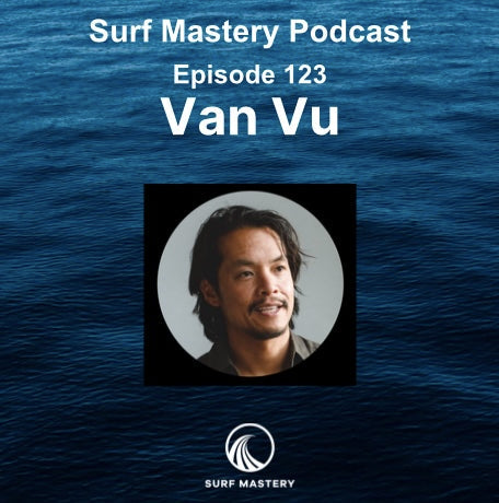 Interview with Van on the Surf Mastery Podcast