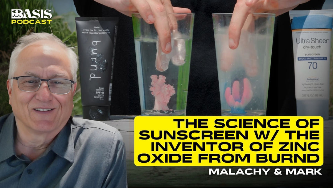 The Science of Sunscreen w/ the Inventor of Zinc Oxide from Burnd